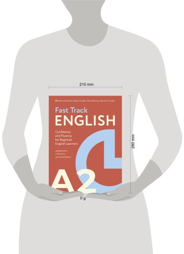 Пособие Риверс Э.: Fast Track English A2: уверенность и беглость для начинающих (Confidence and Fluency for Beginner English Learners) купить,NaN