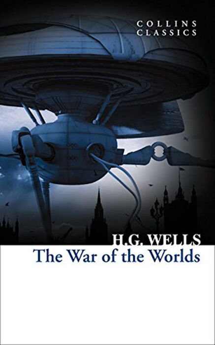 Fiction Wells H. G. The War of the Worlds (Collins Classics) купить,NaN