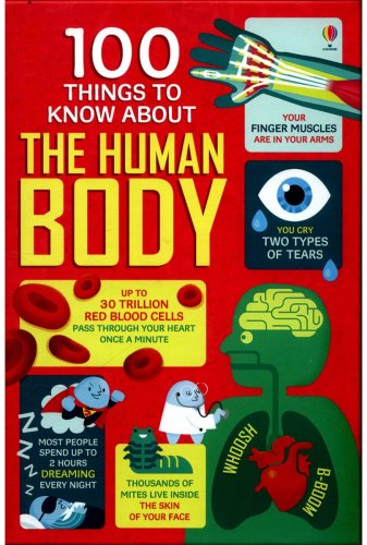 Книга 100 things to know about human body купить,NaN