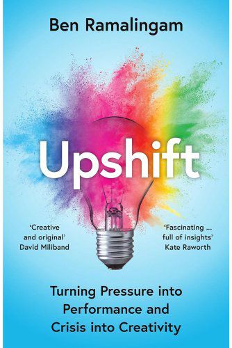 Книга Рамалингам Б.: Upshift: Turning Pressure into Performance and Crisis into Creativity купить,NaN