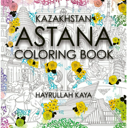 Раскраска Kazakhstan. Astana. A coloring book