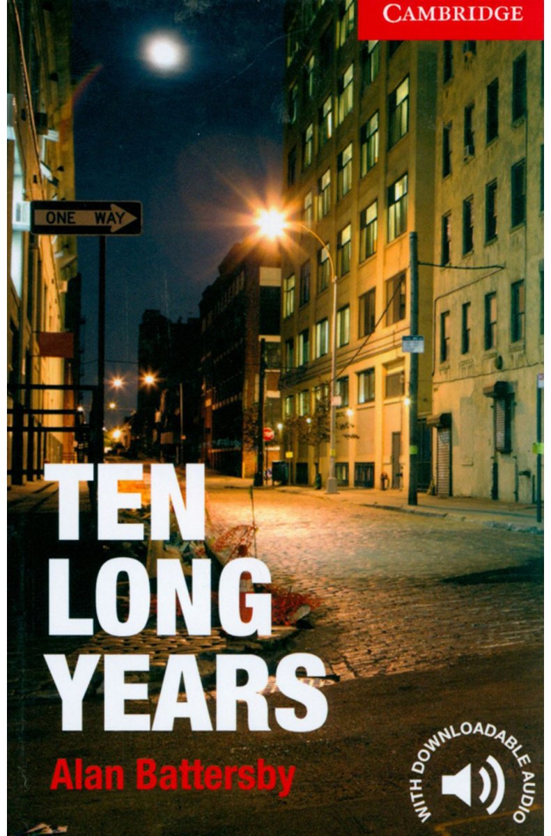 Battersby Alan: Ten Long Years. Level 1 Beginner/Elementary купить,NaN
