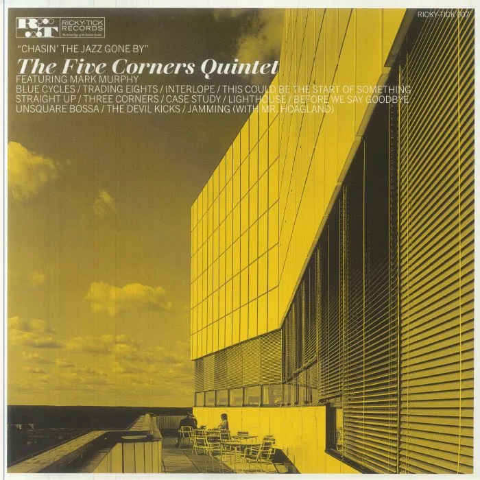 Лицевая сторона обложки — The FIVE CORNERS QUINTET — Chasin' The Jazz Gone By (20th Anniversary Edition)