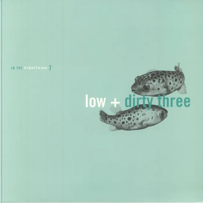 LOW / DIRTY THREE — In The Fishtank (reissue)