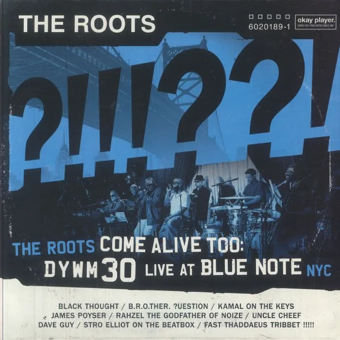 The ROOTS — The Roots Come Alive Too: DYWM30 Live At Blue Note NYC