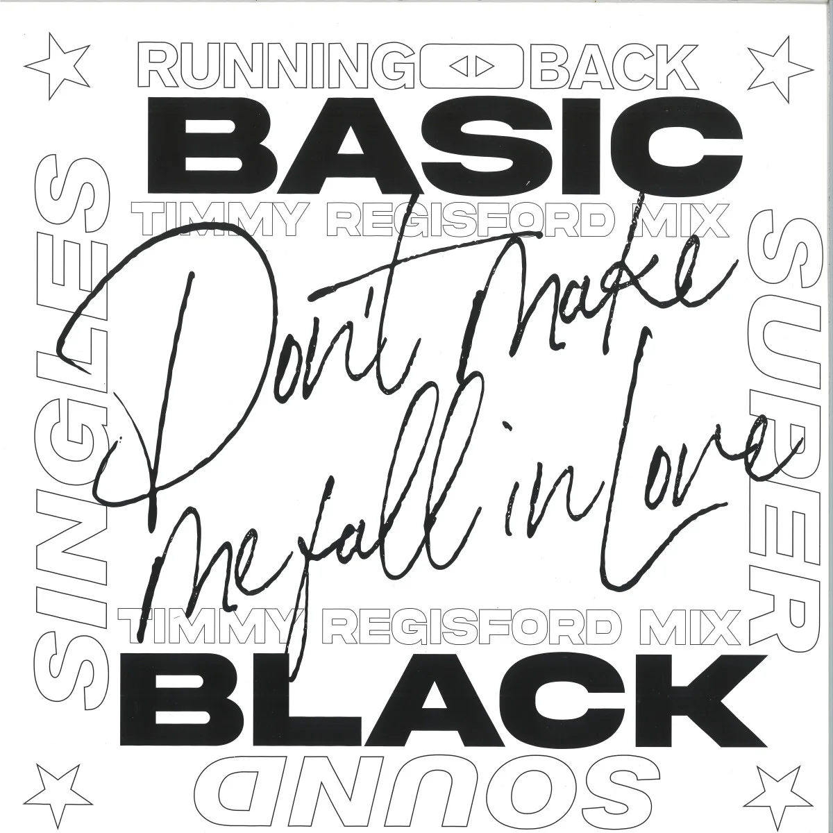 Basic Black — Don’t Make Me Fall In Love – Timmy Regisford Mixes