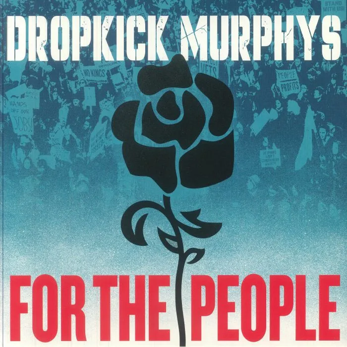 DROPKICK MURPHYS — For The People