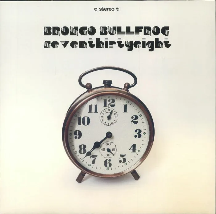 BRONCO BULLFROG — Seventhirtyeight (remastered)