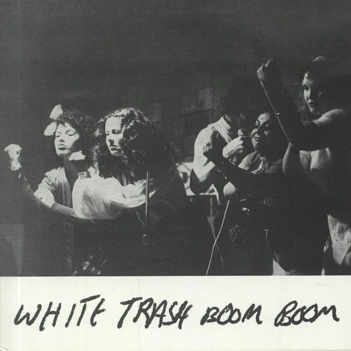 WHITE TRASH BOOM BOOM — White Trash Boom Boom (Patrick Cowley production)