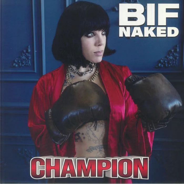 BIF NAKED — Champion (Record Store Day RSD 2025)
