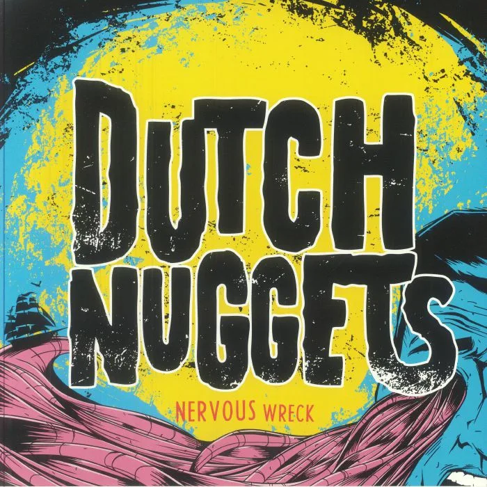 DUTCH NUGGETS — Nervous Wreck