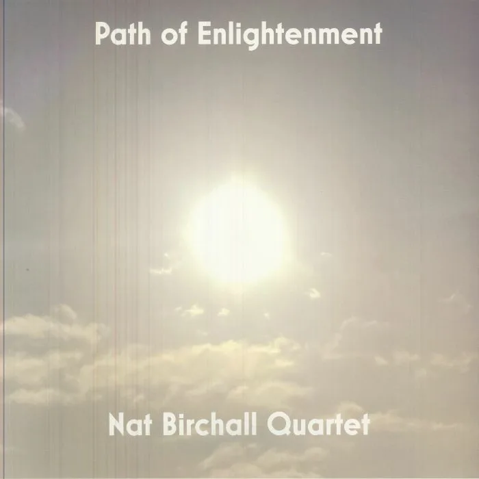 The NAT BIRCHALL QUARTET — Path Of Enlightenment