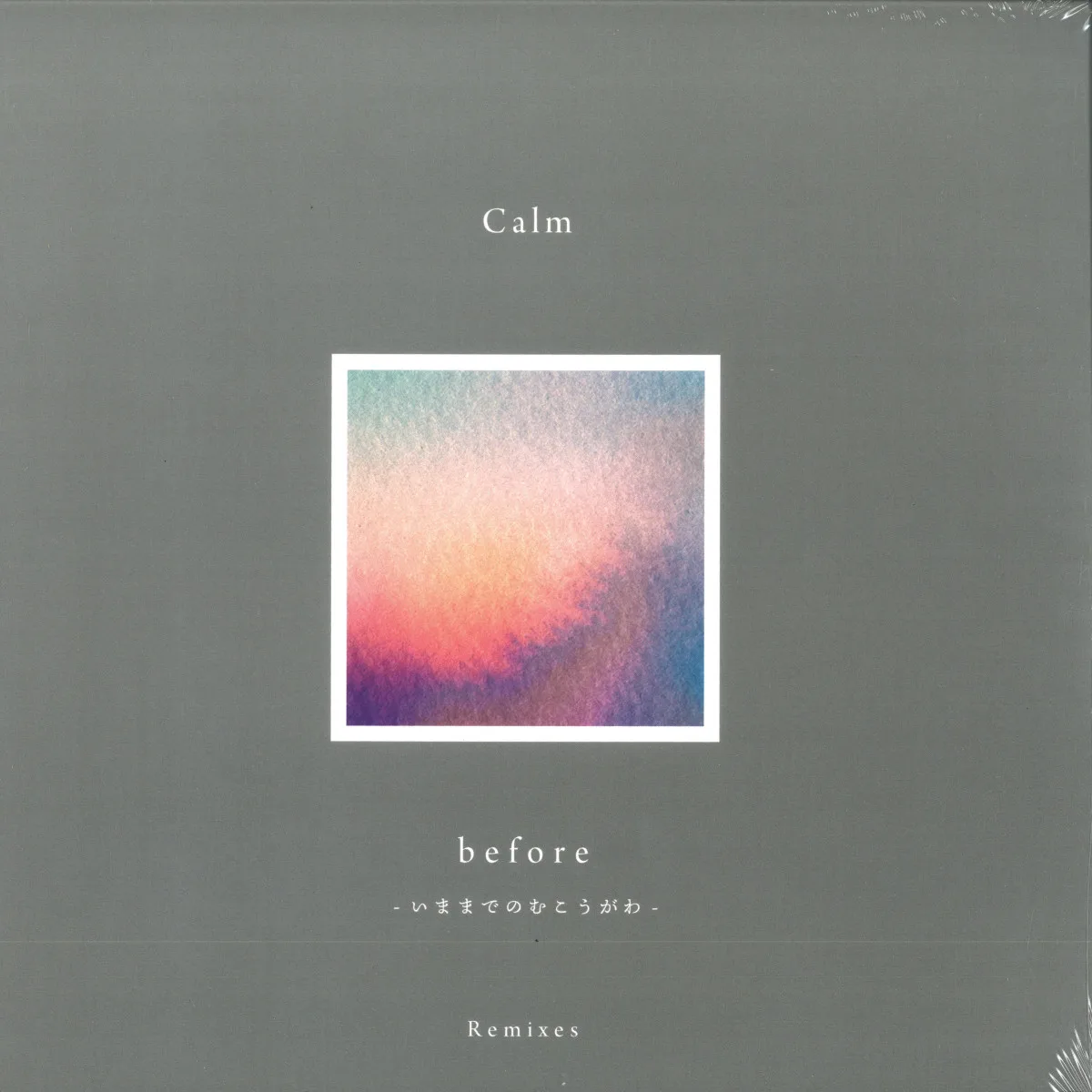 Calm — Before - Remixes