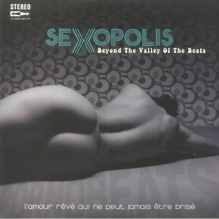 Лицевая сторона обложки — VARIOUS — Sexopolis: Beyond The Valley Of The Beats