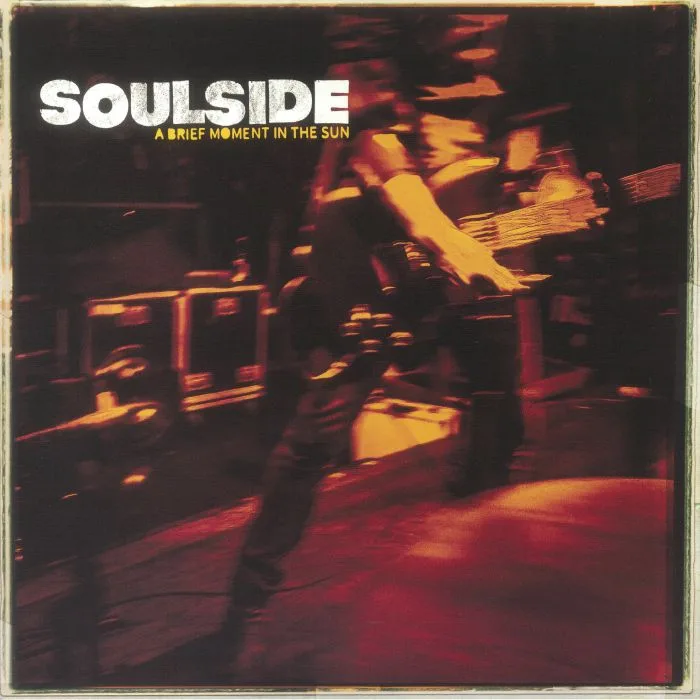 SOULSIDE — A Brief Moment In The Sun