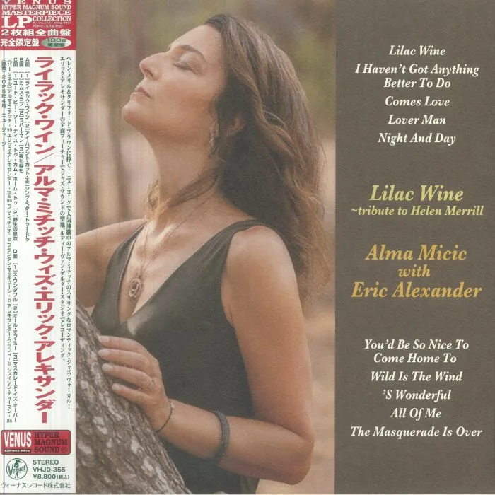 Alma MICIC with ERIC ALEXANDER — Lilac Wine: Tribute To Helen Merrill