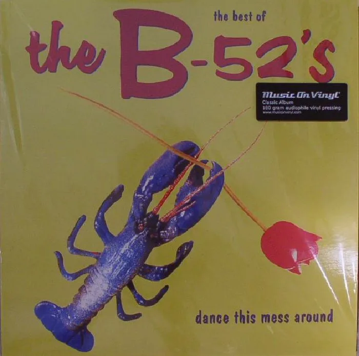 The B52s — The Best Of The B52's: Dance This Mess Around