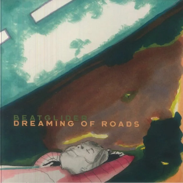 BEATGLIDER — Dreaming Of Roads