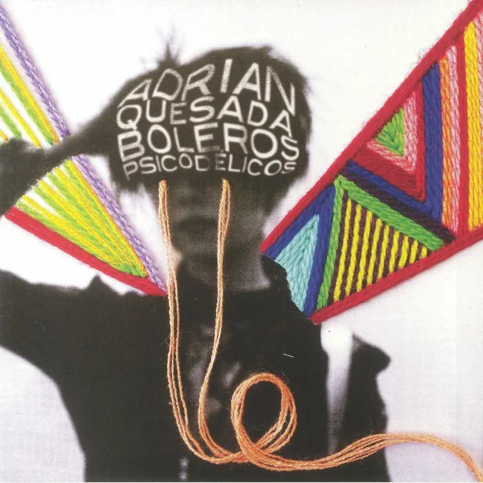 Adrian QUESADA — Boleros Psicodelicos