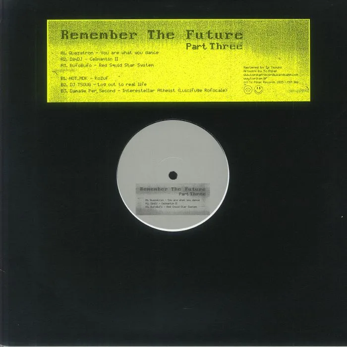 QUAZATRON / DIMDJ / BUFOBUFO / NOT MDK / DJ TSOUG / DAMAGE PER SECOND — Remember The Future Part Three