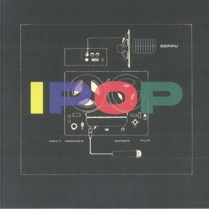 Лицевая сторона обложки — BEPPU — IPOP (feat Demdike Stare remixes)