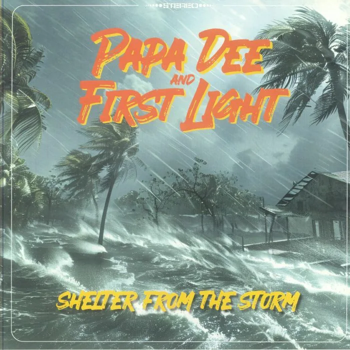 PAPA DEE / FIRST LIGHT / DUB ORGANISER — Shelter From The Storm