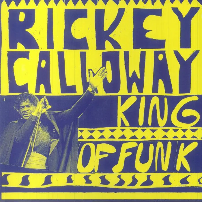 Лицевая сторона обложки — Rickey CALLOWAY — King Of Funk