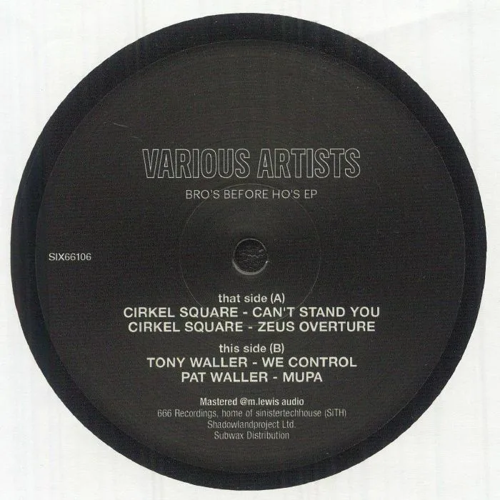 Обратная сторона обложки — CIRKEL SQUARE / TONY WALLER / PAT WALLER — Bro's Before Ho's EP
