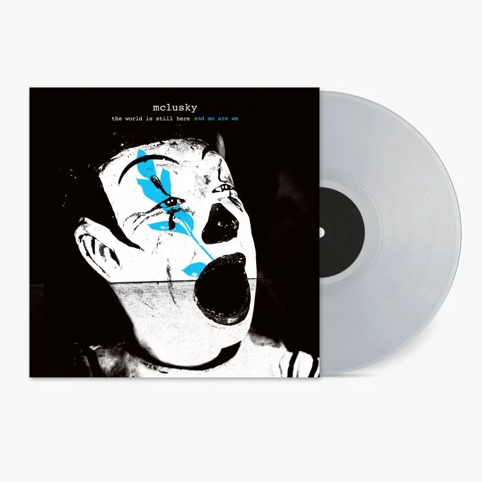 McLUSKY — The World Is Still Here & So Are We