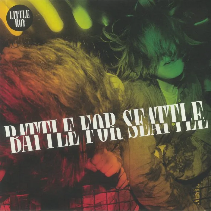 LITTLE ROY — Battle For Seattle (reissue)