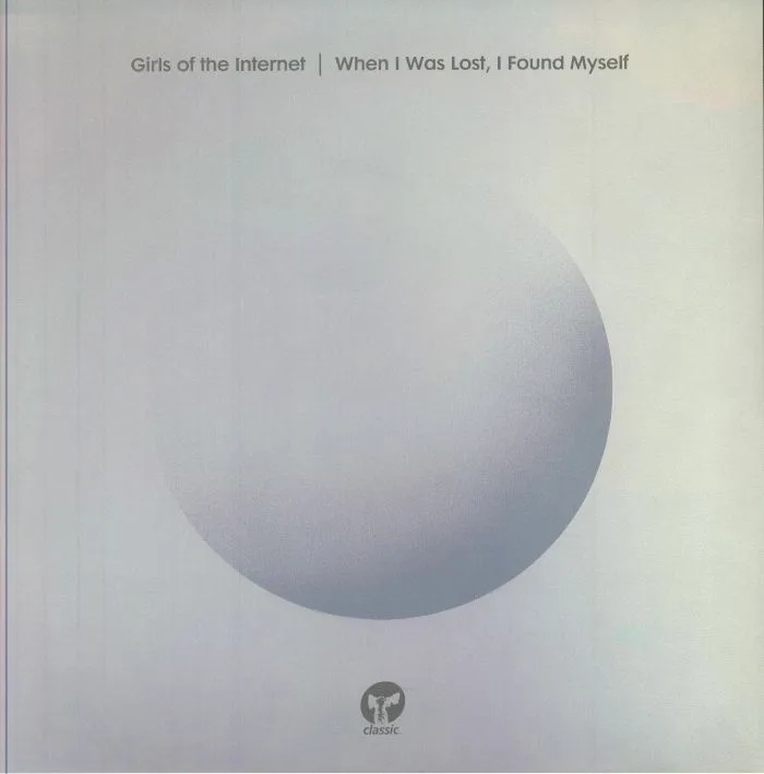 Girls Of The Internet — When I Was Lost, I Found Myself LP 2x12"