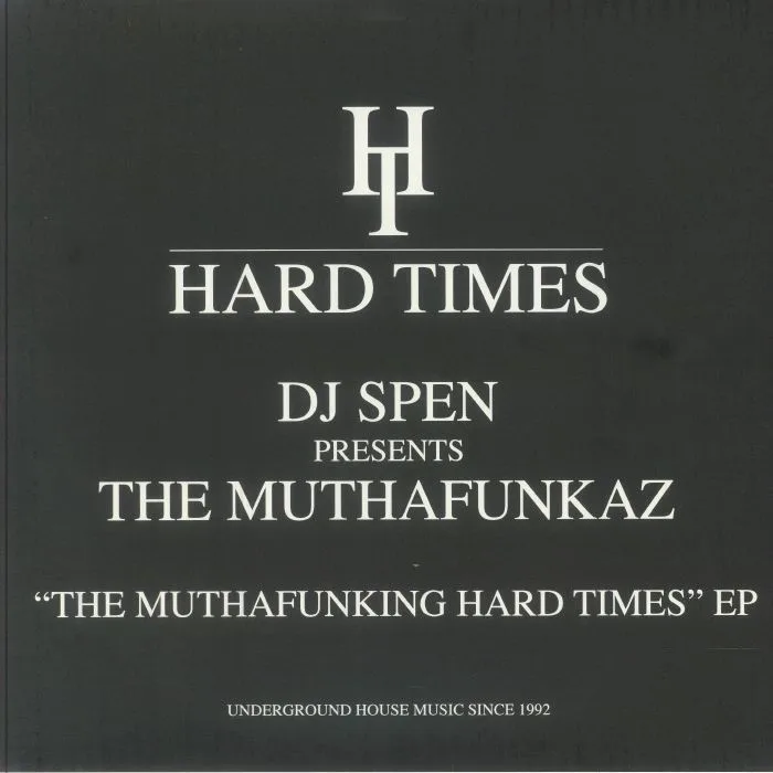 Лицевая сторона обложки — DJ SPEN presents THE MUTHAFUNKAZ — The Muthafunking Hard Times EP