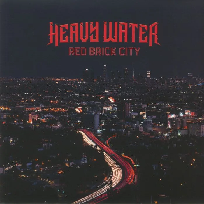 HEAVY WATER — Red Brick City