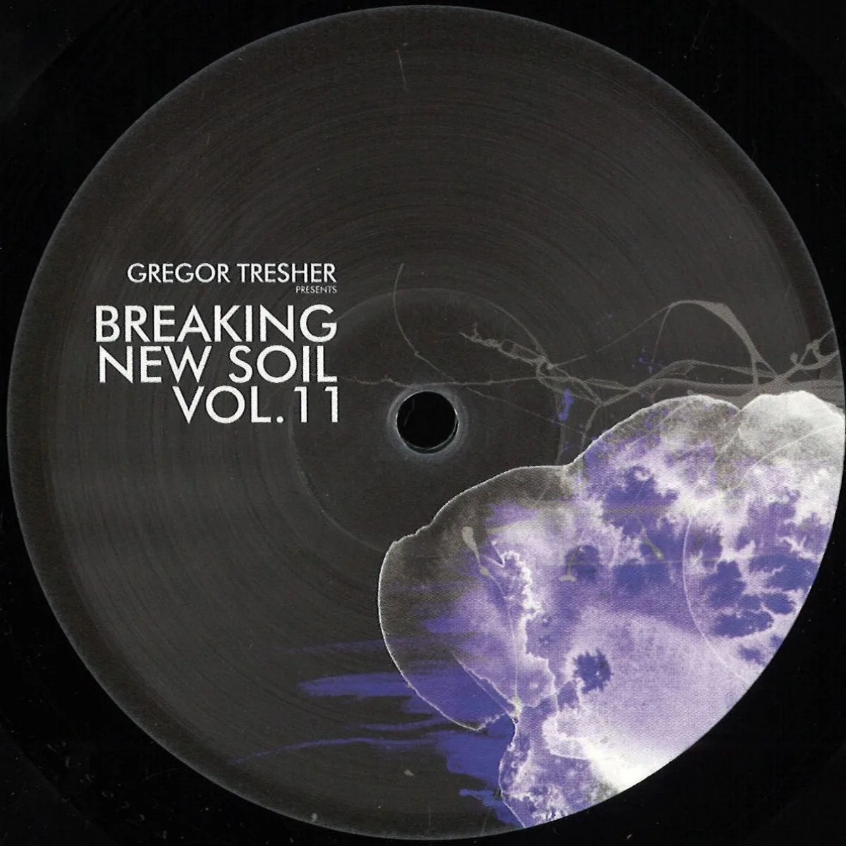 Various — Gregor Tresher pres. Break New Soil Vol. 11