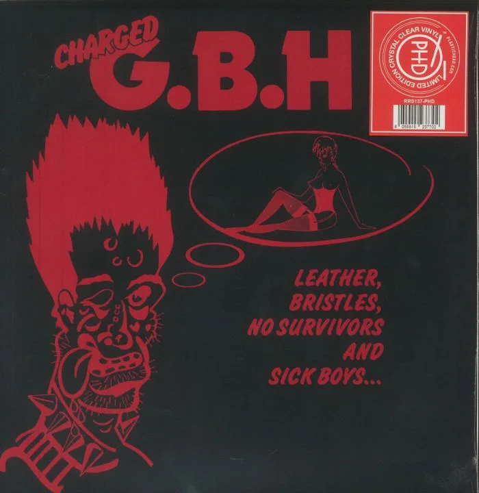 GBH — Leather Bristles No Survivors & Sick Boys (reissue)