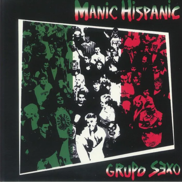 MANIC HISPANIC — Grupo Sexo (reissue)