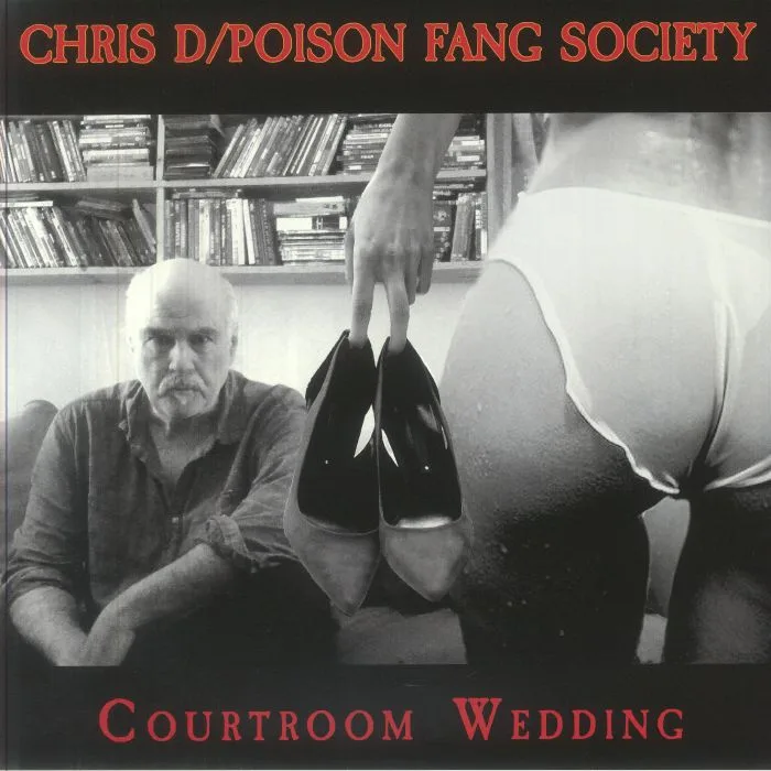 Лицевая сторона обложки — CHRIS D / POISON FANG SOCIETY — Courtroom Wedding