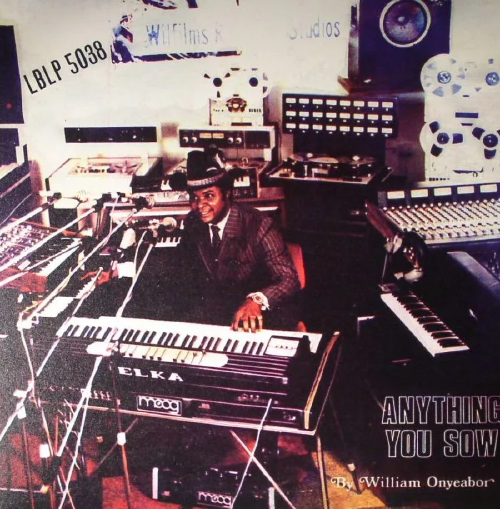 William ONYEABOR — Anything You Sow