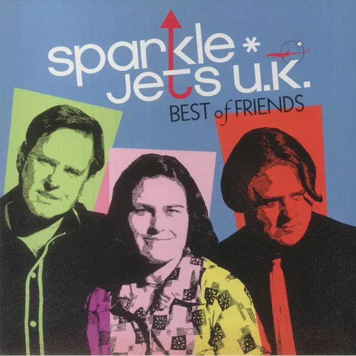 SPARKLE JETS UK — Best Of Friends