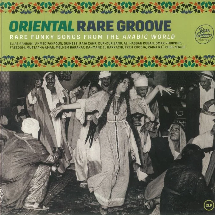 VARIOUS — Oriental Rare Groove: Rare Funky Songs From The Arabic World