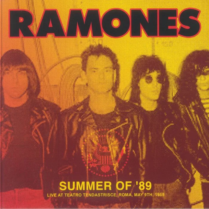 The RAMONES — Summer Of '89: Live At Teatro Tendastrisce Roma May 9th 1989