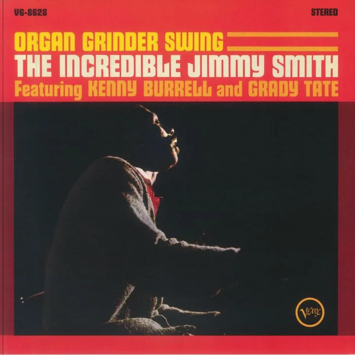 Jimmy SMITH feat KENNY BURRELL / GRADY TATE — Organ Grinder Swing (reissue)