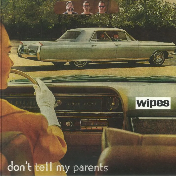 WIPES — Don't Tell My Parents