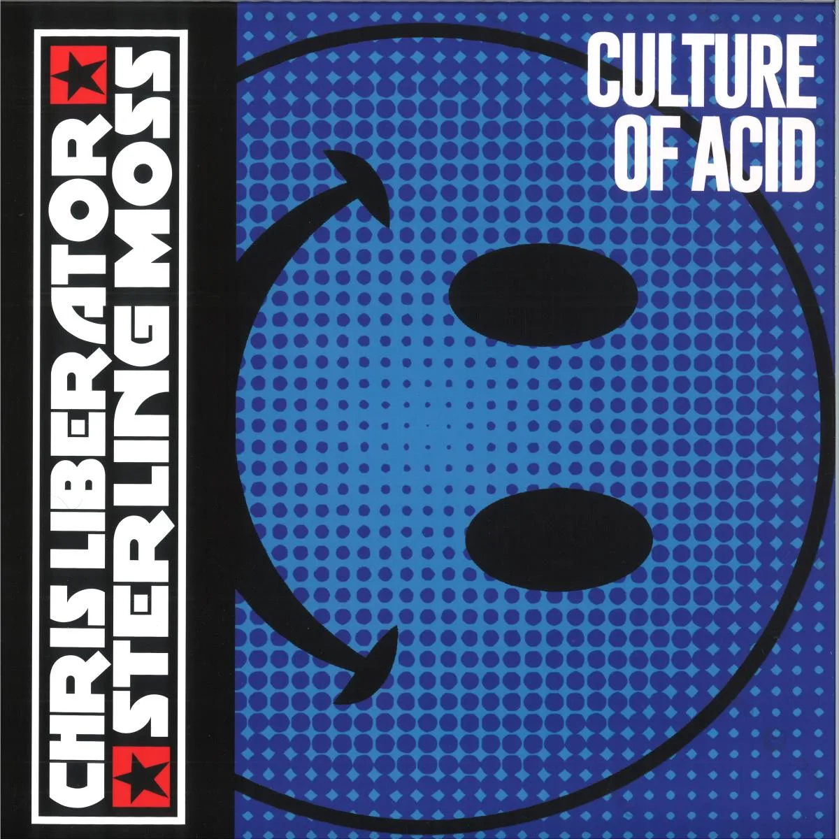 Chris Liberator & Sterling Moss — Culture Of Acid 2x12"