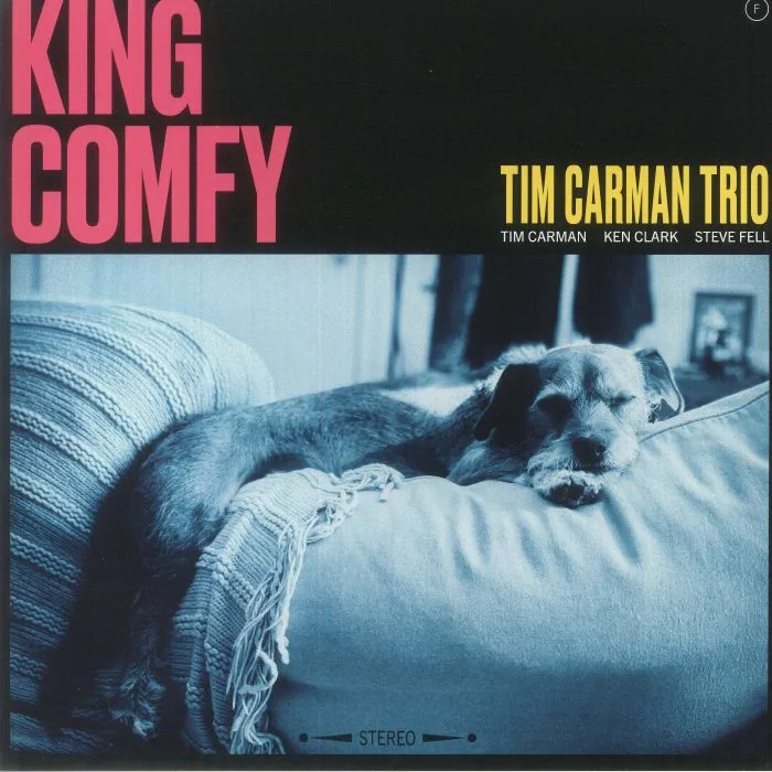 TIM CARMAN TRIO — King Comfy