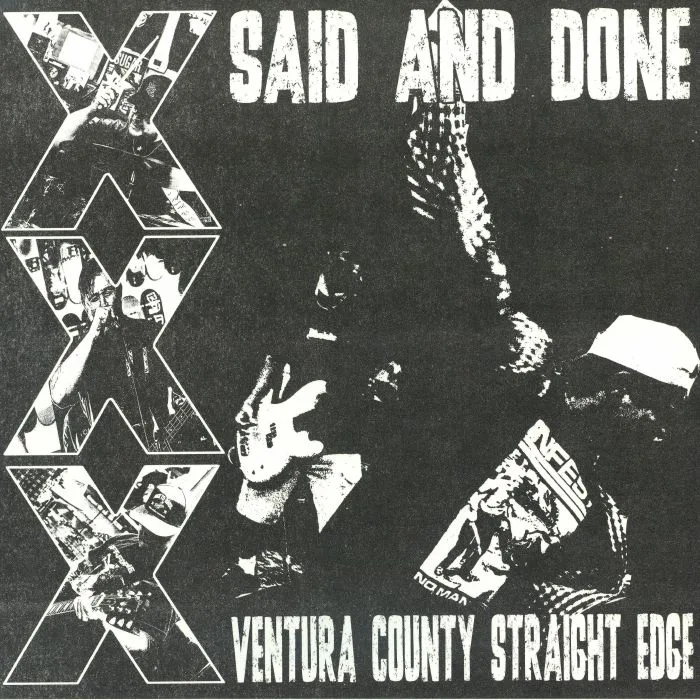 SAID & DONE — Ventura County Straight Edge