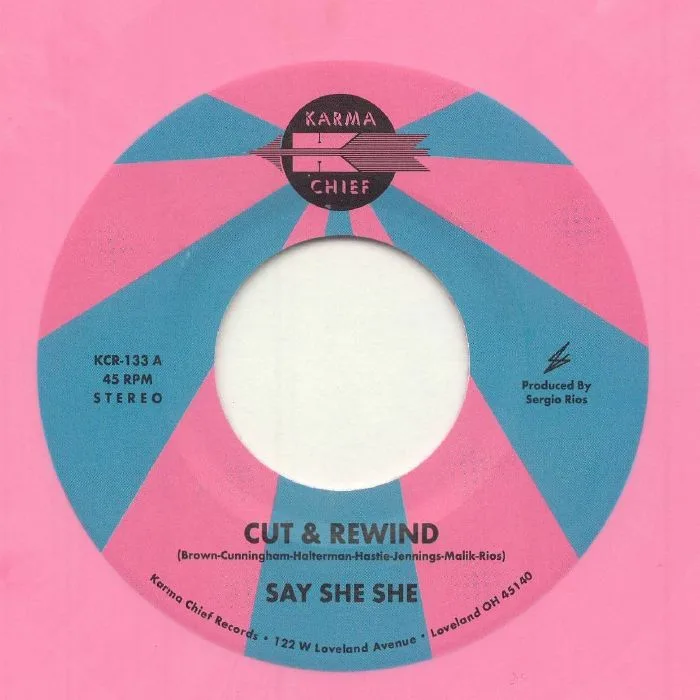 SAY SHE SHE — Cut & Rewind