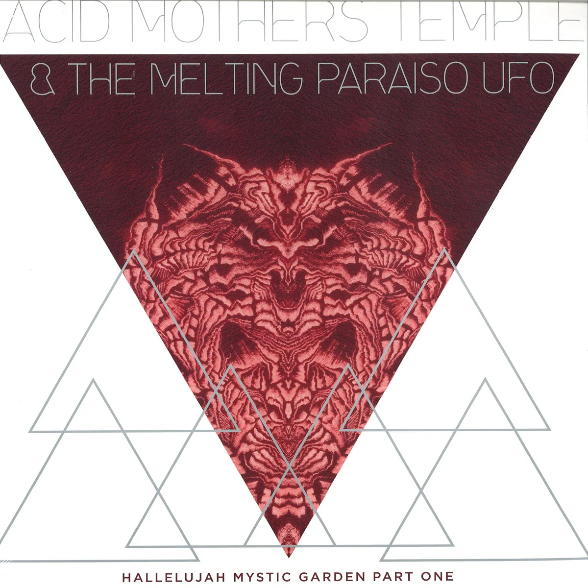 Acid Mothers Temple&The Melting Paraiso Ufo — Hallelujah Mystic Garden Part 1