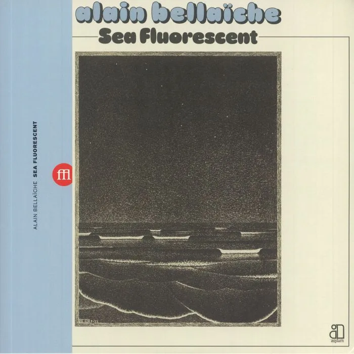 Лицевая сторона обложки — Alain BELLAICHE — Sea Fluorescent (reissue)