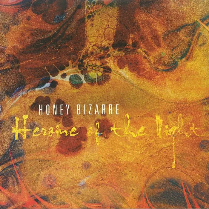 HONEY BIZARRE — Heroine Of The Night